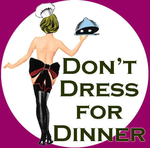 Don't-Dress-For-Dinner